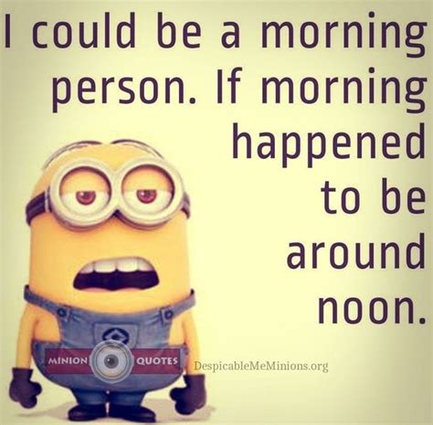 20 Awesome Good Morning Minion Quotes That You Will Love Funny Good