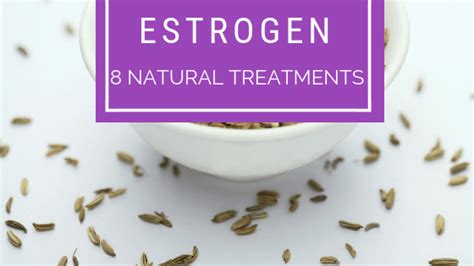 8 natural therapies for low estrogen aim for women