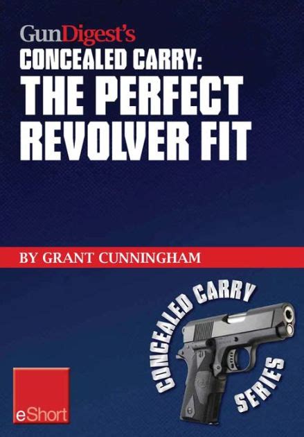 Gun Digests The Perfect Revolver Fit Concealed Carry Eshort Not All