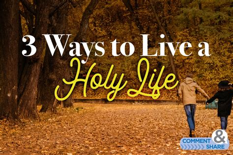ways    holy life kenneth copeland ministries blog