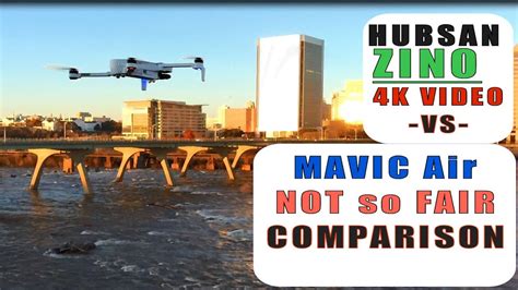hubsan zino  mavic air   good  video camera comparison youtube