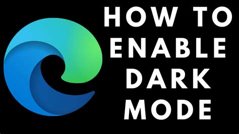 enable dark mode  microsoft edge techowns