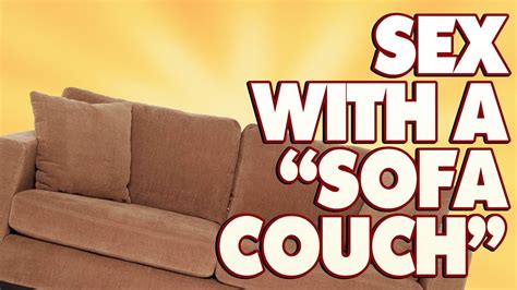 sex with a sofa couch comedy button clip youtube