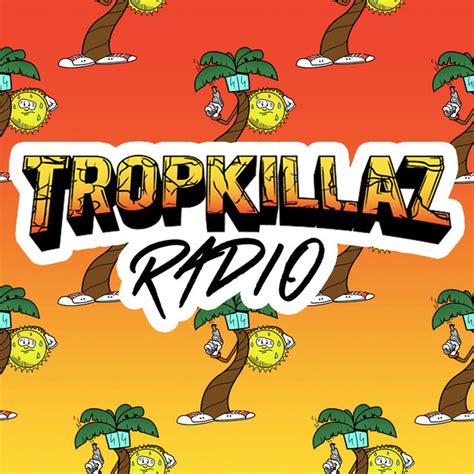 Tropkillaz Radio Playlist By Tropkillaz Spotify