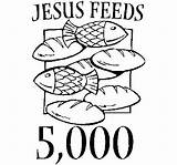 5000 Jesus Feeds Coloring Loaves Fishes Feeding Pages Bible Fish Kids Five Story Clipart Miracle Thousand Bread Two Crafts Online sketch template