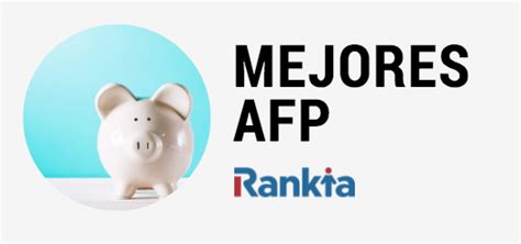 Ranking Afp 2018 ¿cuál Es La Afp Más Rentable Rankia