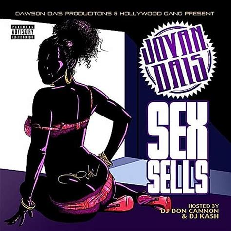 sex sells feat dj don cannon and dj kash [explicit] by jovan dais on
