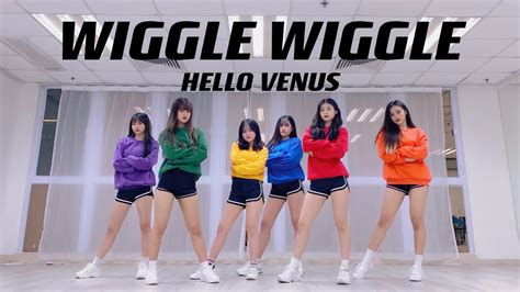 Hello Venus Wiggle Wiggle Dance Cover Yes Official Youtube