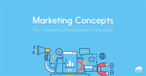 marketing management philosophies 5 marketing concepts feedough