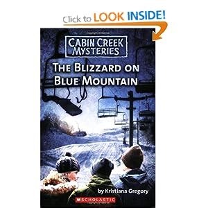 cabin creek mysteries   blizzrad  blue mountian kristiana gregory  books