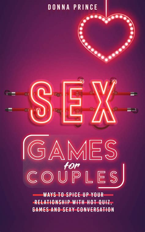 Sex Games For Couples Ways To Spice Up Your Relationship With Hot Quiz