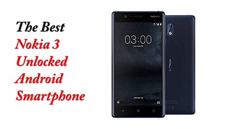 nokia  unlocked android smartphone tempered blue tech market support youtube