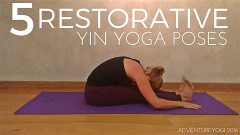 restorative yin yoga poses adventure yogi