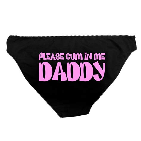 Please Cum In Me Daddy Panties Kinky Ddlg Knickers Booty Short Etsy