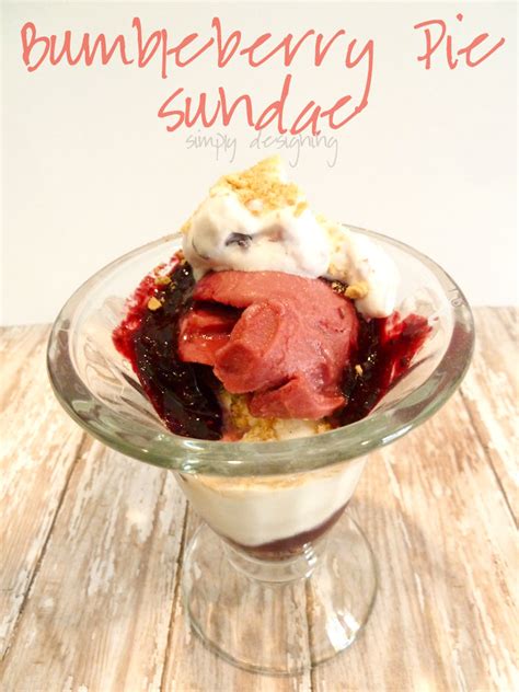 bumbleberry pie sundae my never ending pile of dishes