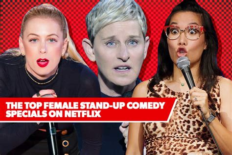 13 female stand up comedy specials on netflix with the highest rotten