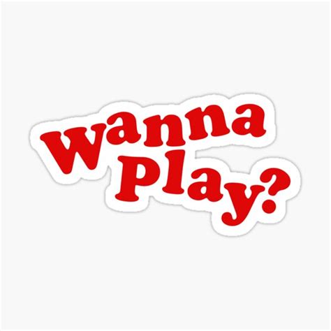 Wanna Play Sticker For Sale By Mcpod Redbubble