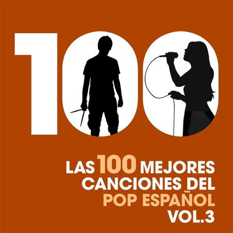 las 100 mejores canciones del pop espanol vol imomb