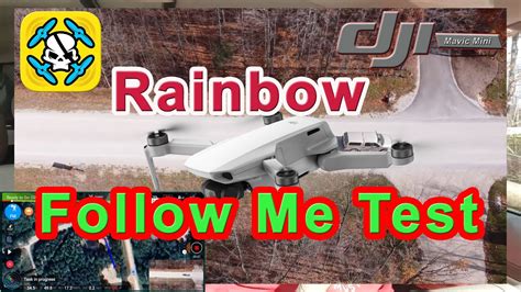 rainbow  dji drones follow  mavic mini   test youtube