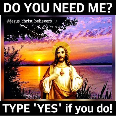 type yes if you need jesus christ jesus christ you