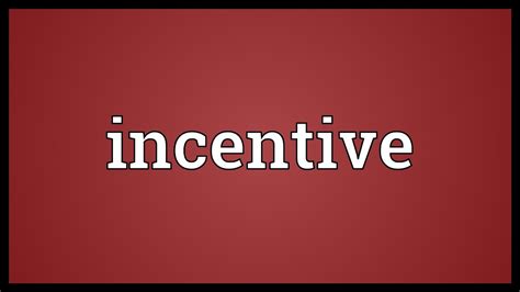 incentive meaning youtube