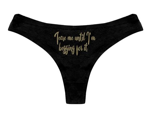 Tease Me Until Im Begging For It Panties Sexy Slutty Naughty Etsy