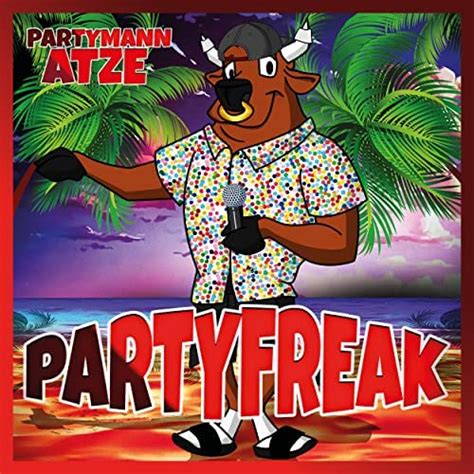 Partyfreak Von Partymann Atze Bei Amazon Music Amazon De