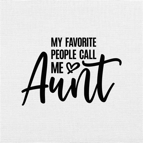 My Favorite People Call Me Aunt Svg Png Eps Pdf Files Aunt Life Svg