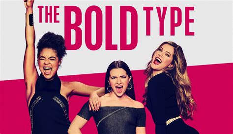 The Bold Type Is Sex And The City Meets Devil Wears Prada And It’s
