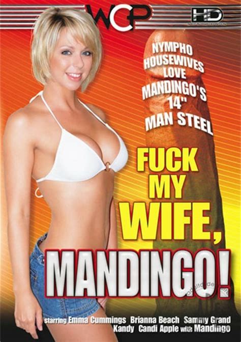 fuck my wife mandingo west coast mandingo