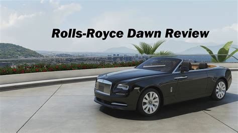rolls royce dawn review forza motorsport  youtube