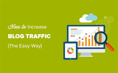 increase  blog traffic  easy   proven tips