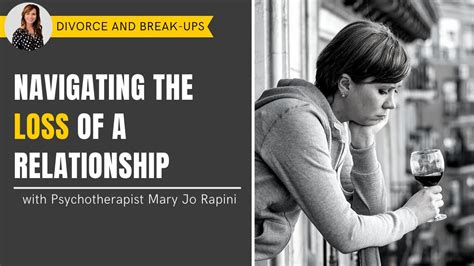 Navigating The Loss Of A Relationship Youtube