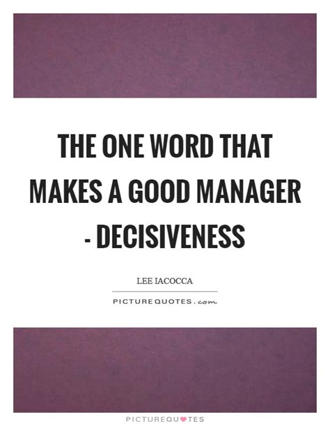 good manager quotes sayings good manager picture quotes