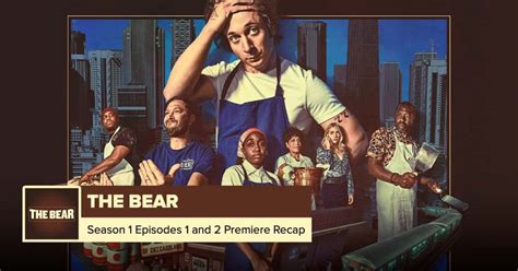 the bear season 1 episodes 1 2 recap