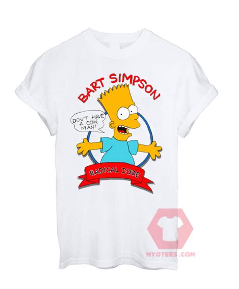 Bart Simpson Radical Dude Unisex T Shirt My O Tees