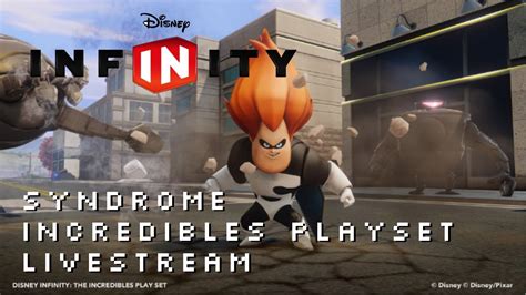 Disney Infinity Syndrome Incredibles Play Set Livestream