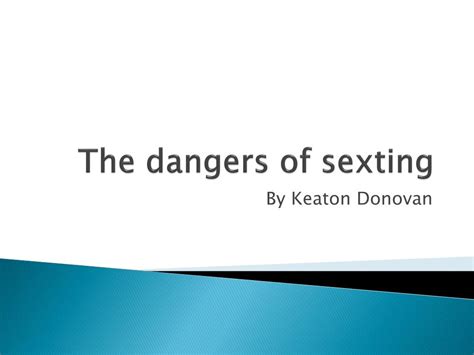 ppt the dangers of sexting powerpoint presentation free download