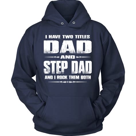 Dad And Step Dad And I Rock Them Both Step Dad Hoodies Unisex Hoodies