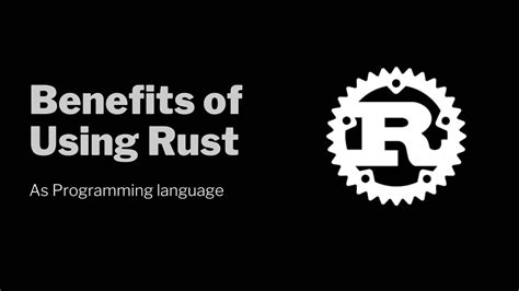 benefits   rust programming language