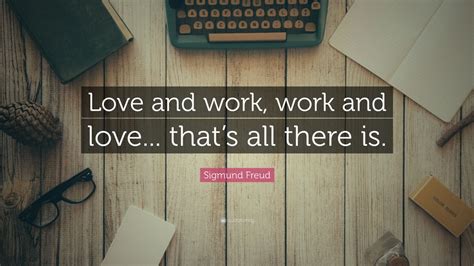 sigmund freud quote love  work work  love