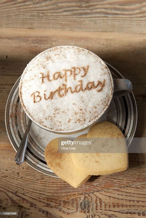 happy birthday   cappuccino stock photo getty images