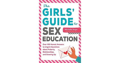 The Girls Guide To Sex Education Over 100 Honest Answers To Urgent
