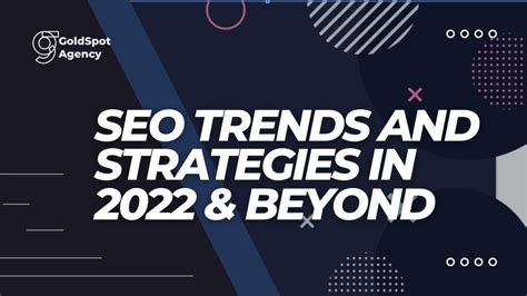 seo strategies  trends     goldspot agency