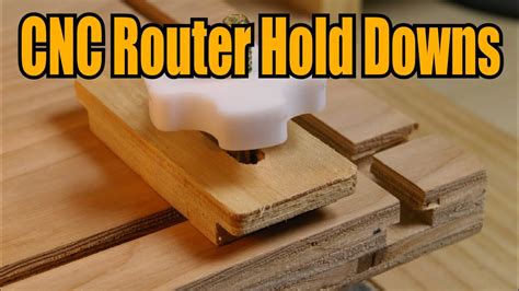 homemade cnc router hold downs youtube