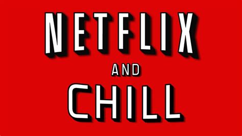 How ‘netflix And Chill’ Became Internet Slang For Having