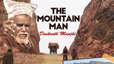 memory   love  mountain man dasrath manjhi youtube