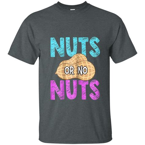 Nuts No Nuts Funny Gender Reveal Gender Reveal Party T
