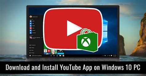 youtube app  windows    install guide