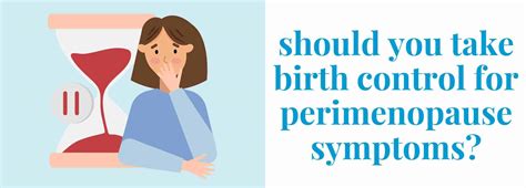 should you take birth control for perimenopause symptoms